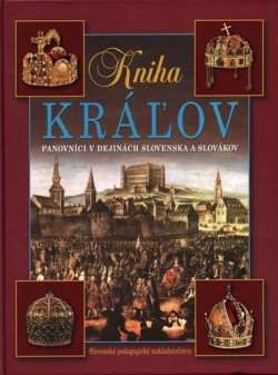 kniha-kralov-panovnici-v-dejinach-slovenska-a-slovakov-3-vydanie-35947.jpg